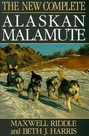 Cover of: The new Complete Alaskan Malamute by Maxwell Riddle