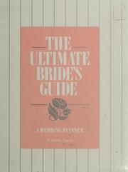 Cover of: The ultimate bride's guide: A wedding planner