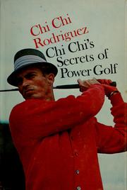 Cover of: Chi Chi's secrets of power golf