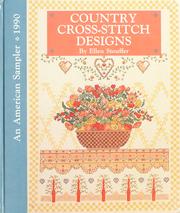 Country Cross-Stitch Designs (An American Sampler) by Ellen Stouffer