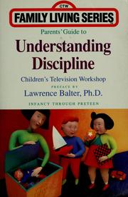 Cover of: Parents' guide to understanding discipline: infancy through preteen