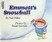 Cover of: Emmett's snowball by Ned Miller