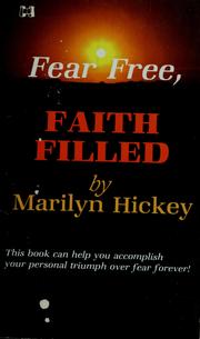 Cover of: Fear Free, Faith Filled by Marilyn Hickey