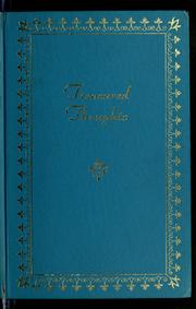 Cover of: Treasured thoughts: selections from many sources providing reading for casual enjoyment, thoughts for patient perusal, and nonsense for pleasant pastime.