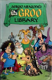 Cover of: Sergio Aragonés the Groo library by Sergio Aragones