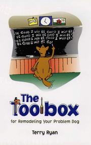 Cover of: The toolbox for remodeling your problem dog