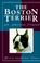 Cover of: The Boston terrier