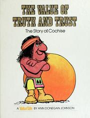 Cover of: The value of truth and trust: the story of Cochise
