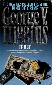 Cover of: Trust. by George V. Higgins, George V. Higgins