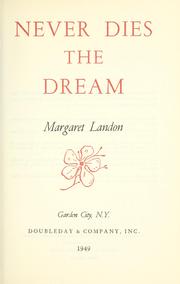 Cover of: Never dies the dream. by Margaret Landon