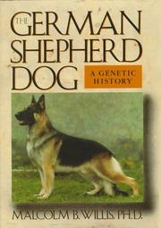 Cover of: The German shepherd dog by Malcolm Beverley Willis