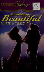 Cover of: Something Beautiful by Tracy