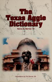 The Texas Aggie Dictionary by Nancy B. Barnes