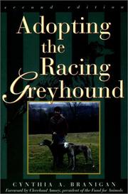Cover of: Adopting the racing greyhound by Cynthia A. Branigan