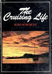 Cover of: The cruising life by Ross Norgrove