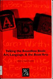 Cover of: Talking the boundless book: art, language, and the book arts : essays from Art & language, re-reading the boundless book