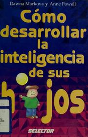 Cover of: Cómo desarrollar la inteligencia de sus hijos