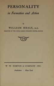 Cover of: Personality in formation and action by William Healy