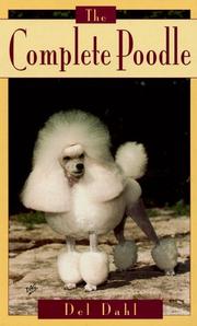 Cover of: The complete poodle by Del Dahl