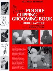Cover of: The complete poodle clipping and grooming book by Shirlee Kalstone