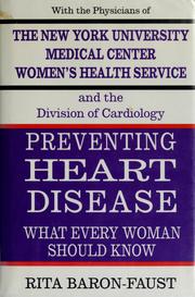 Cover of: Preventing heart disease by Rita Baron-Faust