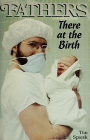 Cover of: Fathers: there at the birth