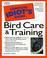 Cover of: The complete idiot's guide to bird care & training