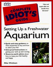 Cover of: The complete idiot's guide to freshwater aquariums by Mike Wickham