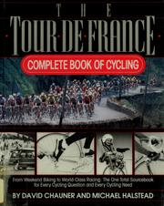 Cover of: The Tour de France complete book of cycling by David Chauner