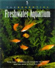 Cover of: The essential freshwater aquarium