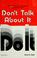 Cover of: Don't talk about it, do it