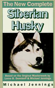 Cover of: The new complete Siberian husky by Jennings, Michael