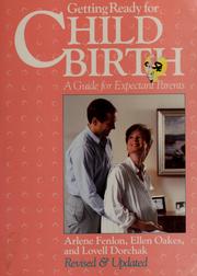 Cover of: Getting ready for childbirth by Arlene Fenlon