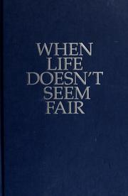 Cover of: When life doesn't seem fair by Bruce Erickson