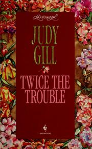 Cover of: TWICE THE TROUBLE by Judy Gill