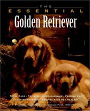 Cover of: The essential golden retriever by consulting editor, Ian Dunbar ; featuring photographs by Renée Stockdale.