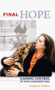 Cover of: Final hope: gaining control of your aggressive dog