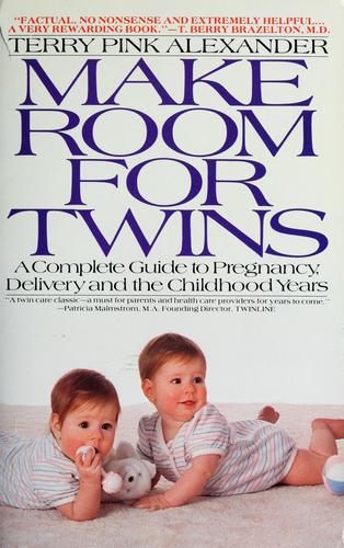 Make room for twins by Terry Pink Alexander