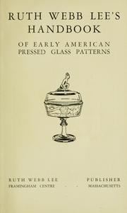 Cover of: Ruth Webb Lee's Handbook of early American pressed glass patterns.
