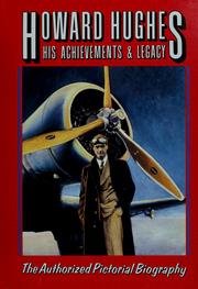 Cover of: Howard Hughes, his achievements & legacy: the authorized pictorial biography