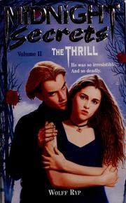 Cover of: The Thrill (Midnight Secrets, Vol 2) by Wolff Ryp