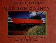 Cover of: Reflections of Madison County by Mark F. Heffron