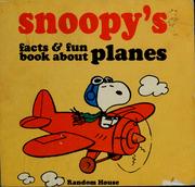Cover of: Snoopy's facts & fun book about planes: based on the Charles M. Schulz characters