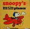 Cover of: Snoopy's facts & fun book about planes