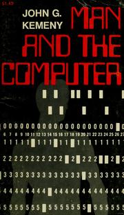 Man and the computer by John G. Kemeny