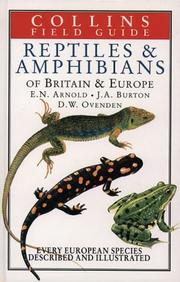 Cover of: A field guide to the reptiles and amphibians of Britain and Europe by Edwin Nicholas Arnold