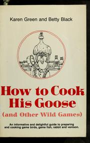 Cover of: How to cook his goose (and other wild games)