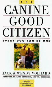 Cover of: The canine good citizen: every dog can be one