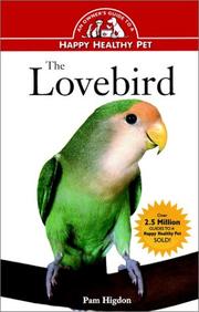 Cover of: The Lovebird: An Owner's Guide to a Happy Healthy Pet