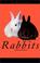 Cover of: Rabbits in your life.